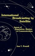 international broadcasting by satellite: issues of regulation, barriers to communication (en Inglés)