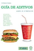 Guia de aditivos usados en alimentacion (4º ed.) (in Spanish)