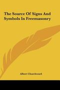 the source of signs and symbols in freemasonry the source of signs and symbols in freemasonry