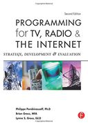 Programming for tv, Radio & the Internet, Second Edition: Strategy, Development & Evaluation (en Inglés)