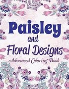 Paisley and Floral Designs: Advanced Coloring Book (en Inglés)