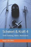 Schwert & Kraft 4: Tiefe Stellung, Ideen, Motivation (en Alemán)