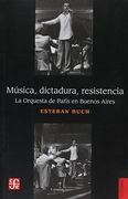 Música, Dictadura, Resistencia. La Orquesta de París en Buenos Aires