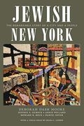 Jewish new York: The Remarkable Story of a City and a People (en Inglés)