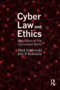Cyber law and Ethics: Regulation of the Connected World 