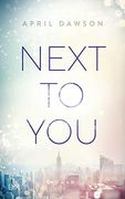 Next to you (Up-All-Night-Reihe, Band 2) (en Alemán)