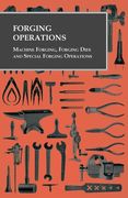 Forging Operations - Machine Forging, Forging Dies and Special Forging Operations (en Inglés)