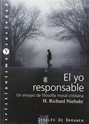 El yo Responsable. Un Ensayo de Filosofía Moral Cristiana
