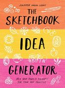 Sketchbook Idea Generator: Mix and Match Prompts for Your art Practice (en Inglés)