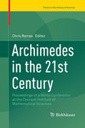 Archimedes in the 21st Century: Proceedings of a World Conference at the Courant Institute of Mathematical Sciences (en Inglés)