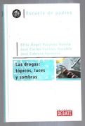 Las Drogas: Topicos, Luces y Sombras
