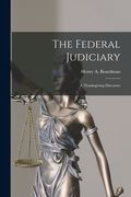 The Federal Judiciary: a Thanksgiving Discourse (en Inglés)