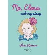 Me, Elena And My Story 