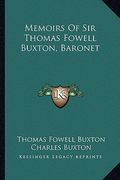 memoirs of sir thomas fowell buxton, baronet (en Inglés)
