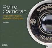 Retro Cameras: The Collector'S Guide to Vintage Film Photography