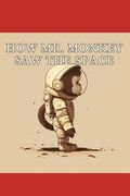 How Mr. Monkey Saw the Space (en Inglés)