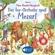 Mein Klassik-Klangbuch: Das Tier-Orchester Spielt Mozart: Soundbuch (en Alemán)