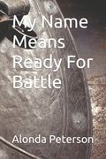 My Name Means Ready For Battle (en Inglés)