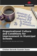 Organizational Culture and Conditions for Improvement in Municipal Schools