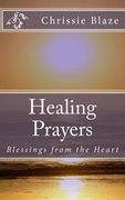 Healing Prayers: Blessings from the Heart (en Inglés)