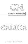Critical Muslim 48: Saliha