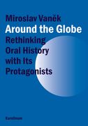 Around the Globe: Rethinking Oral History with Its Protagonists (en Inglés)