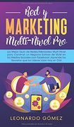 Red y Marketing Multi-Nivel Pro:  La Mejor Guía de Redes