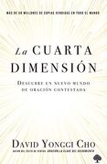 La Cuarta Dimensión: Descubre un Nuevo Mundo de Oración Contestada