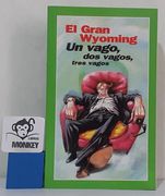 Un Vago, dos Vagos, Tres Vagos