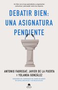 Debatir Bien: Una Asignatura Pendiente