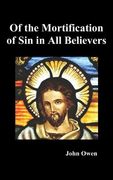 of the mortification of sin in believers