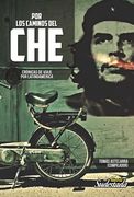 Por los Caminos del che (in Spanish)