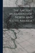 The Ancient Monuments of North and South America (en Inglés)