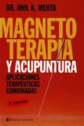 Magnetoterapia y Acupuntura: Manual Práctico y Clínico