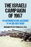 The Israeli Campaign of 1967: The Authoritative Account of the Six-Day War (en Inglés)