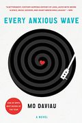 Every Anxious Wave: A Novel