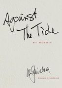 Against the Tide - my Memoir (en Inglés)