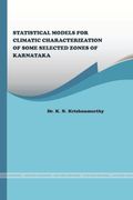 STATISTICAL MODELS FOR CLIMATIC CHARACTERIZATION OF SOME SELECTED ZONES OF KARNATAKA (en Inglés)