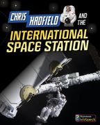 Chris Hadfield and the International Space Station (en Inglés)
