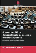 O Papel das tic na Democratização do Acesso à Informação Pública (en Portugués)