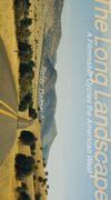 The Long Landscape: A Filmmaker Cycles the American West (en Inglés)