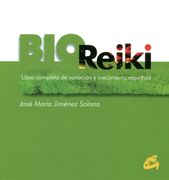 Bioreiki: El Libro Completo de Sanacion y Crecimiento Espiritual