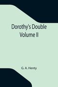 Dorothy's Double. Volume II (en Inglés)