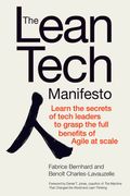 The Lean Tech Manifesto: Learn the Secrets of Tech Leaders to Grasp the Full Benefits of Agile at Scale (en Inglés)