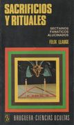 Sacrificios y Rituales: Sectarios, Fanáticos, Alucinados