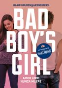 Amor loco nunca muere (Bad Boy's Girl 3) (in Spanish)
