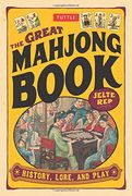 the great mahjong book,history, lore, and play