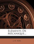 Eléments De Mécanique... (en Francés)