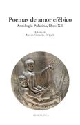 Poemas de Amor Efebico: Antologia Palatina, Libro xii
