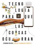 Proyecto: Para que las Cosas Ocurran - Tecnología, Programación y Robótica 3. Ed. Madrid